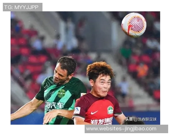 中超联赛精彩对决武汉队迎战浙江队期待激烈碰撞与精彩进球