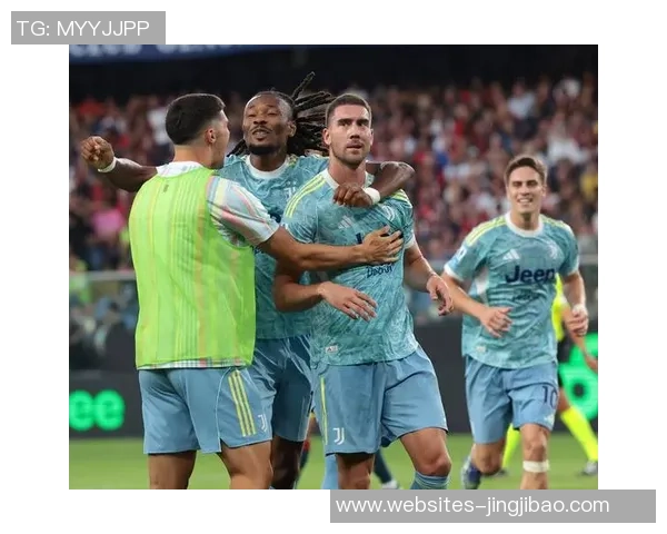 尤文图斯与热那亚激情对决视频直播精彩瞬间不容错过